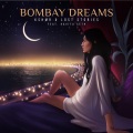 KSHMR、Lost Stories、Kavita Seth - Bombay Dreams (Extended Mix)