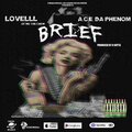 Lovell、A.C.E. Da Phenom - Brief (feat. A.C.E. Da Phenom)(Explicit)