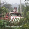Urban Plant、Baco - Désolé les enfants