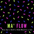 nico syt、ONiLL、kidd montivv、ian - Ma Flow (Explicit)