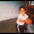 Enzo - Hold Me Down