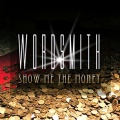Wordsmith - Show Me the Money