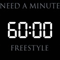 NEED A MINUTE (freestyle)(Explicit)