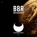 BBR - Mother Earth (Radio Mix)