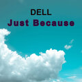 Dell - Just Because