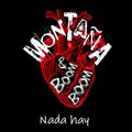 Boom Boom、Montaña - Nada Hay
