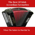 The Best Of Irish Accordian Favourites - When The Saints Go Marchin' In