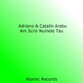 Catalin Arabu、Adriano - Am Scris Numele Tau (with Catalin Arabu)