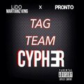 Pronto、Vido Martianz K!ng - Tag Team Cypher (Explicit)