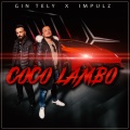 Impulz、Gin Tely - Coco Lambo (Explicit)