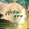 Richie Haley、Chad Kowal - With You