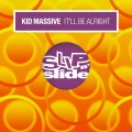 Kid Massive - It'll Be Alright