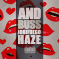 JobiFuego、Haze - #Andbuss (Explicit)