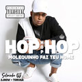 Selminho DJ - Hop Hop Hop Molequinho Faz Teu Nome (feat. MC 2jhow & Torugo)(Explicit)