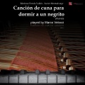 No. 4, Canción de Cuna para Dormir a un Negrito (Arr. for Piano Solo)