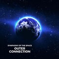 Outer Connection - Symphony of the Space