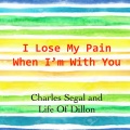 Life of Dillon、Charles Segal - I Lose My Pain When I'm with You