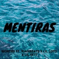 Worthy、Lil Loto、Maikbets、Lil Sett - Mentiras