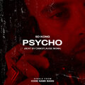 SD Kong - Psycho (Explicit)