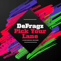 Defragz - Pick Your Lane