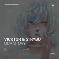 Vicktor、Strybo - Our Story