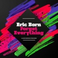 Eric Born - Forget Everything