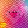 DJ Robert - Get Better