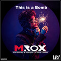 M.Rox、M. Rodriguez - This is a Bomb (M. Rodriguez Remix)