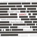 David T. Little - Agency: III. A Quiet Song of Secret Lessons