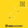 Bass Adjustment、Ayana - This Is My Life (Club Mix)