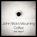 John Wick's Mourning Coffee