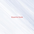 Little Big Town - Good As Gone (Complete version originally performed by Little Big Town)