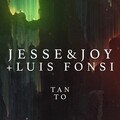 Jesse & Joy、Luis Fonsi - Tanto