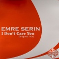 Emre Serin - I Don't Care You