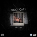 Bleezy - Cant Quit (Explicit)