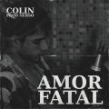 Colin、Nerso - Amor Fatal