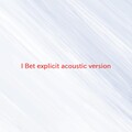 Ciara - I Bet (Complete version originally performed by Ciara)((explicit)(acousticversion))