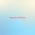 Seasons In The Sun (Complete version originally performed by Westlife)