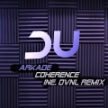 Arkade、Dvnl Remix - Coherence