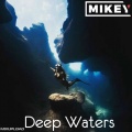 MiKey - Deep Waters