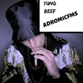 Yung Beef - Adromicfms