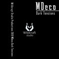 MDeco - Dark Tensions