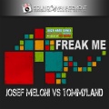 Josef Meloni、Tommyland - Freak Me (Hit Mania Spring 2018 - Ibiza Hard Dance Energy Dance Mix Agua Blanca)