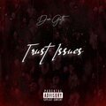 Don Gotti - Trust Issues (Explicit)