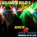 Wolvarine Solid X - Back 2 the Club (Explicit)