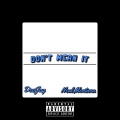 deejay、Neal Montana - Don't Mean It (Explicit)