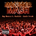 Charlie Fettah、Madchild、Rup Monsta - Monsta Mash (feat. MadChild & Charlie Fettah)(Explicit)