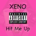 ゼノ。 - Hit Me Up (Explicit)