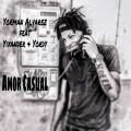 Yorman Alvarez、Yixander、Yordy - Amor Casual
