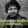 Kailash Kher Song on Anna Hazare